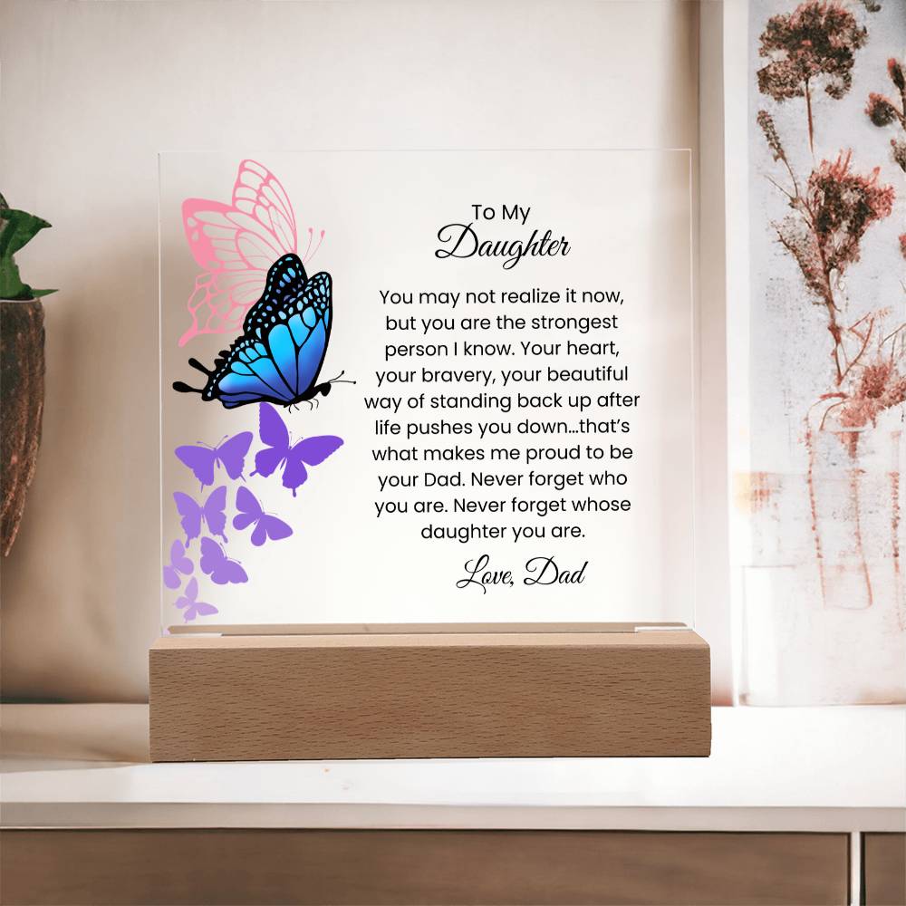 Acrylic Plaque – Daughter – Butterfly Strength Message