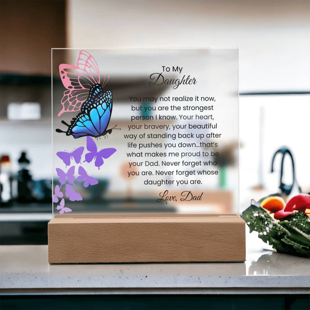 Acrylic Plaque – Daughter – Butterfly Strength Message