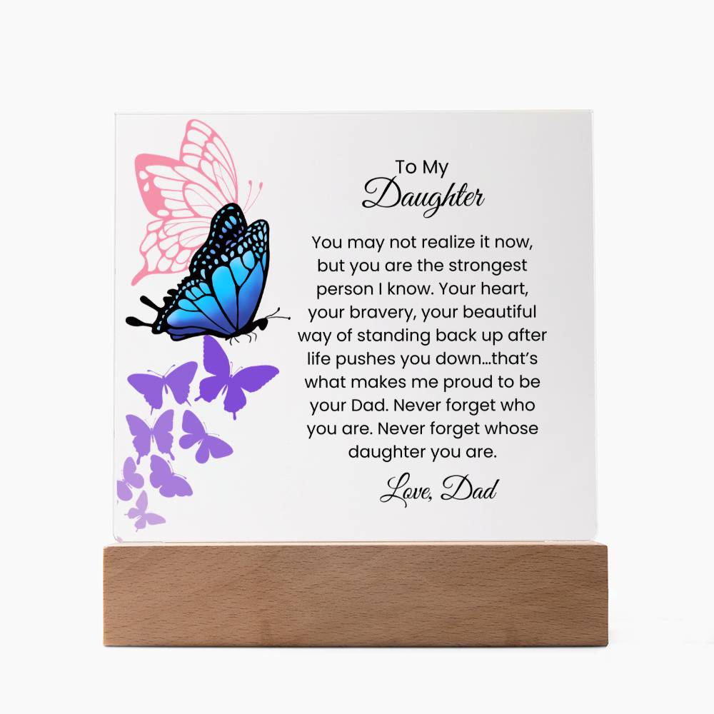 Acrylic Plaque – Daughter – Butterfly Strength Message