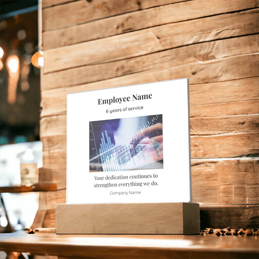 Acrylic Square Plaque -Employee Recognition 6 years